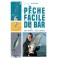 LIVRE La pêche facile du bar aux appâts et aux leurres - Guillaume Fourrier